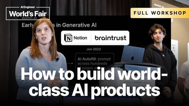 How to build world-class AI products — Sarah Sachs (AI lead @ Notion) &  Carlos Esteban (Braintrust)