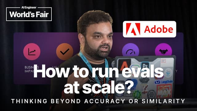 How to run Evals at Scale: Thinking beyond Accuracy or Similarity — Muktesh Mishra, Adobe
