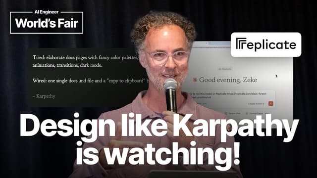 Design like Karpathy is watching — Zeke Sikelianos, Replicate